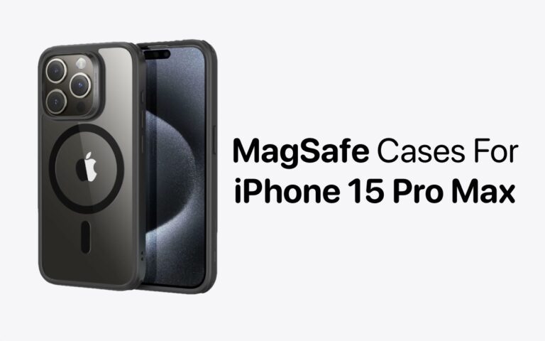 Best MagSafe Cases for iPhone 15 Pro Max in 2023